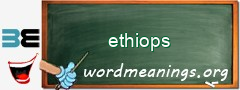 WordMeaning blackboard for ethiops
